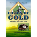 Fields of Gold, Baseball's Best Glove Work