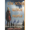 The Other White People: From Vikings to Russians