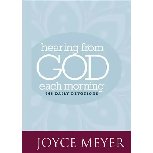 Hearing from God Each Morning: 365 Daily Devotions