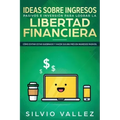 Ideas sobre ingresos pasivos e inversión para lograr la libertad financiera: Cómo evitar estar quebrado y hacer $10,000/mes en ingresos pasivos