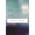 Identification for Prediction and Decision