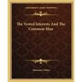 The Vested Interests and the Common Man