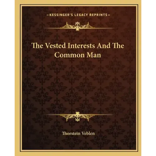 The Vested Interests and the Common Man