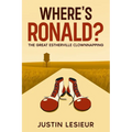 Where's Ronald?: The Great Estherville Clownnapping