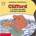 Clifford y la Hora del Bano/Clifford's Bathtime