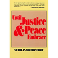 Until Justice and Peace Embrace: The Kuyper Lectures for 1981 Delivered at the Free University of Amsterdam