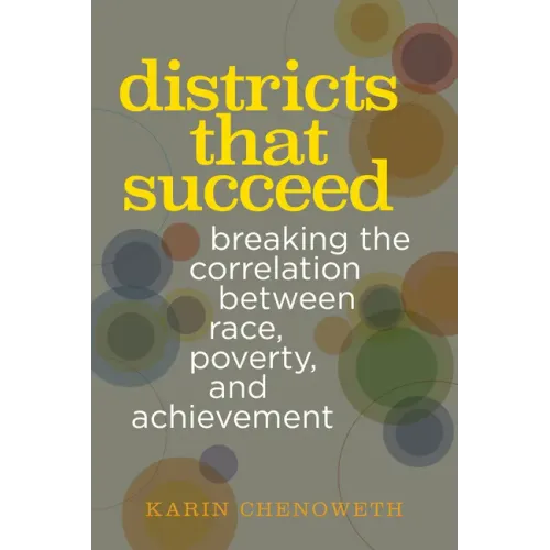 Districts That Succeed: Breaking the Correlation Between Race, Poverty, and Achievement