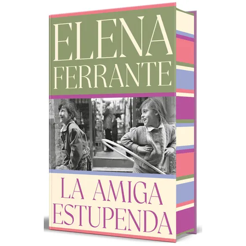 La Amiga Estupenda (Ediciã3n Especial Limitada Con Cantos Pintados) / My Brilliant Friend (Limited Edition with Sprayed Edges)