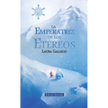 La Emperatriz de Los Etéreos (Edicion Ilustrada) / The Empress of the Ethereal Kingdom