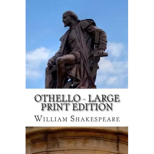 Othello - Large Print Edition: The Moor of Venice: A Play