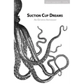 Suction Cup Dreams: An Octopus Anthology
