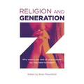 Religion and Generation Z: Why Seventy Per Cent of Young People Say They Have No Religion