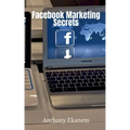 Facebook Marketing Secrets