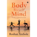 Body, Breath, Mind: Under Construction