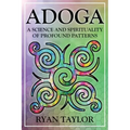Adoga: A Science and Spirituality of Profound Patterns