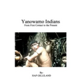 YANOWAMO INDIANS From First Contact to the Present