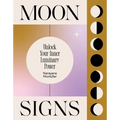 Moon Signs: Unlock Your Inner Luminary Power