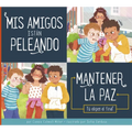 MIS Amigos Están Peleando: Mantener La Paz