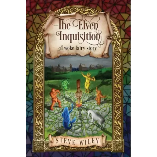 The Elven Inquisition: A Woke Fairy Story