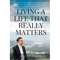 Living A Life That Really Matters