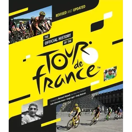 The Official History of the Tour de France: Revised and Updated (2023)