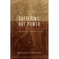 Suffering, Not Power: Atonement in the Middle Ages