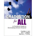 Graduation for All: A Practical Guide to Decreasing School Dropout