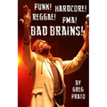 Punk! Hardcore! Reggae! Pma! Bad Brains!
