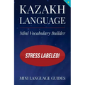 Kazakh Language Mini Vocabulary Builder: Stress Labeled!