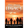 Your Family Legacy: 32 ways to preserve your family's 'wealth' for generations