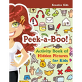 Peek-A-Boo! Activity Book of Hidden Pictures for Kids