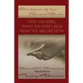 Children Of The Second Birth: What We Used to Be Like, What Happened, and What We Are Like Now