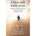 A Year with Rabbi Jesus: Biblical and Wesleyan-Holiness Lessons for Maturing Disciples of Jesus, Volume 2: Biblical and Wesleyan-Holiness Lesso