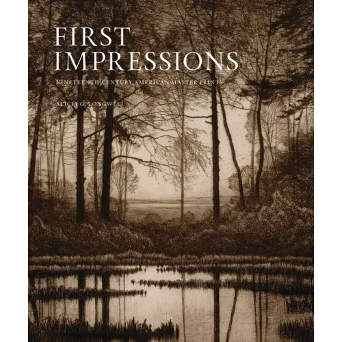 First Impressions: Nineteenth Century American Master Prints