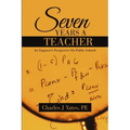 Seven Years a Teacher: An Engineer's Perspective On Public Schools