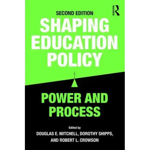 Shaping Education Policy: Power and Process
