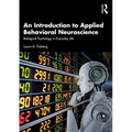 An Introduction to Applied Behavioral Neuroscience: Biological Psychology in Everyday Life