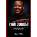 Ryan Coogler: Vision to Inspire, Passion to Transform, and the Power of Storytelling