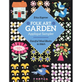 Folk Art Garden Applique Sampler: Fanciful Wool Blocks to Stitch