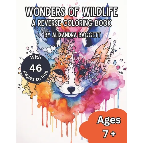 Wonders of Nature Reverse Coloring Book: A Reverse Coloring Book for Relaxation, Meditation, & Creativity