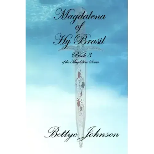 Magdalena of Hy Brasil: A Bloodline of Mary Magdalene