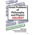 Great Problems in Philosophy and Physics Solved?