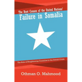The Root Causes of the United Nations' Failure in Somalia: The Role of Neighboring Countries in the Somali Crisis