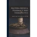 Materia Medica, Pharmacy And Therapeutics