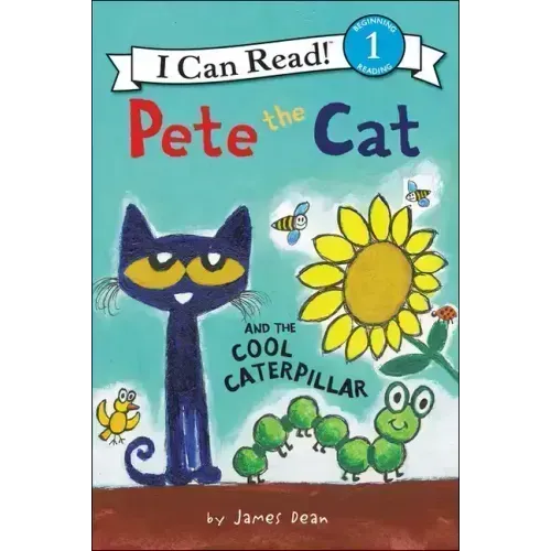 Pete the Cat and the Cool Caterpillar