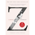 Z: A Novel of Zelda Fitzgerald