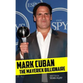 Mark Cuban: The Maverick Billionaire