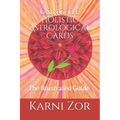 The Holistic Astrological Cards: The Illustrated Guide