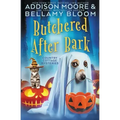 Butchered After Bark: Cozy Mystery