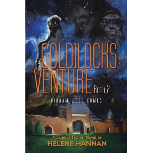 The Goldilocks Venture Book 2: Birnam Wood Comes